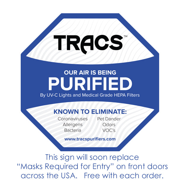 Window decal or sticker which states "Our air is being purified with UV-C lights and medical grade HEPA filters" will soon replace "Masks are required for entry" signs.